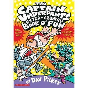 The Captain Underpants Extra-Crunchy Book O' Fun (Captain Underpants) -- Dav Pil